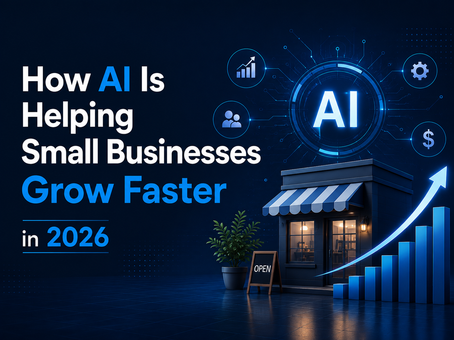 AI Helping Small Busineses Grow faster in 2026